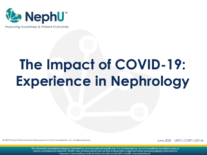 The Impact Of COVID-19: Experience In Nephrology