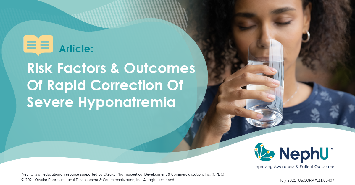 Risk Factors And Outcomes Of Rapid Correction Of Severe Hyponatremia Nephu