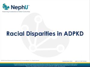 Racial Disparities In Autosomal Dominant Polycystic Kidney Disease