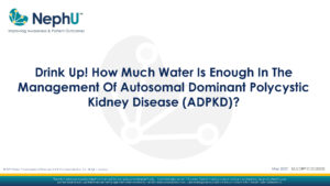 Drink Up! How Much Water Is Enough In The Management Of Autosomal Dominant Polycystic Kidney Disease (ADPKD)?