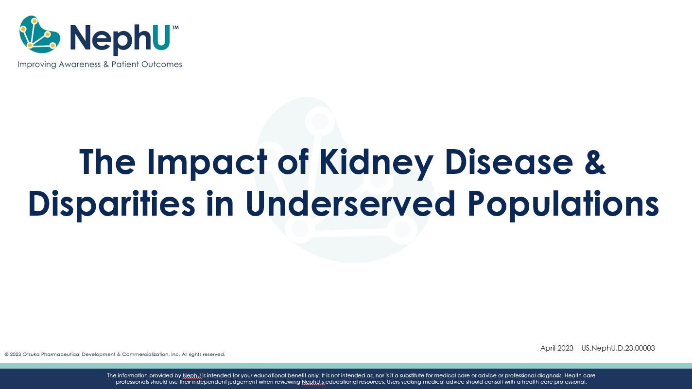 The Impact Of Kidney Disease & Disparities In Underserved Populations ...